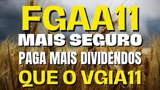 FGAA11 ÓTIMO FIAGRO PARA SUBSTITUIR O VGIA11
