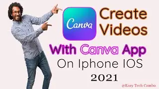 How To Create Video On Iphone With Canva (Phone App 2021) | Easy Tech Cambo