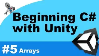 Beginning C# with Unity - Part 5 - Arrays