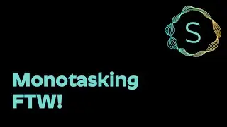 Why Mono-Tasking Makes You More Productive