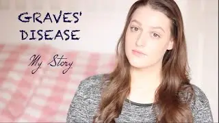 GRAVES' DISEASE (Morbus Basedow) | Symptoms | Treatment | Causes | My Story