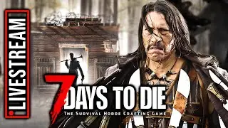 🔴Surviving As Danny Trejo in 7 Days To Die - PS5 ft. @ZombfectedGaming349