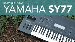 Nostalgia 1989: Yamaha SY77 [demo]