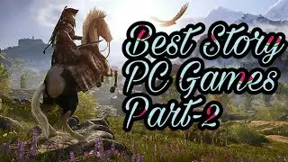 Best Story PC Games Part-2