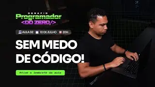 Aula 2 | Sem medo de código!