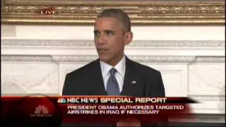 NBC News Special Report - President Obama on Iraq 8/7/2014