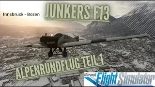 Alpenrundflug mit der Junkers F13 (MSFS Teil 1 von 4)