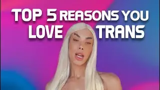 Top 5 reasons you love trans💖True Beauty Knows No Gender #MTF #Transformation #Crossdress #BoyToGirl
