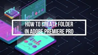 How to Create Folders in Adobe Premiere Pro | Organize Projects Like a Pro!