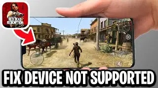 How To Fix Device Not Supported In Red Dead Redemption Mobile (RDR Device Isn’t Compatible) - Guide