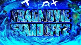 FRAGMOVIE STANDOFF 2 |ФРАГМУВИК СТАДОФФ 2