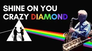 Learn The Sax On SHINE ON YOU CRAZY DIAMOND (Pink Floyd)