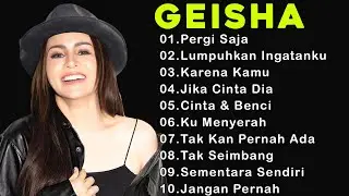 Geisha [ Pergi Saja ] - Full Album Terbaik & Terpopuler Yang Gak bosen Didengar Sepanjang Masa