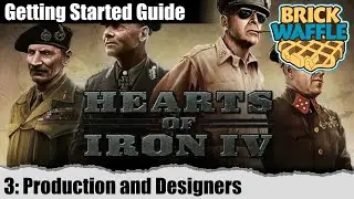 HOI4: Getting Started Multiplayer - Part 3: Production and Designers