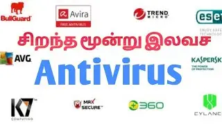 Top 3 Free Antivirus for Windows | சிறந்த இலவச வைரஸ் தடுப்பு மென்பொருள்கள்