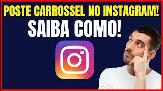 COMO POSTAR CARROSSEL NO INSTAGRAM