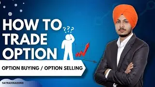 How To Trade Options? | Option Buying | Option Selling | SA TRADING ZONE