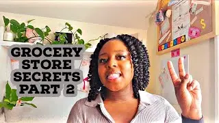 GROCERY STORE SECRETS ~ PART TWO!