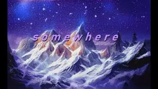 somewhere out there