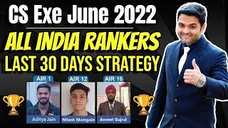 🔴V V IMP | CS Executive June 2022 | LAST 30 DAYS Study Plan and Study Routine of All India Rankers🥇