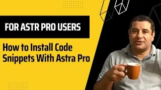 How to Add Code Snippets With Astra Pro - Astra Theme Tutorial