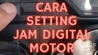 SETTING manual jam digital di motor anda