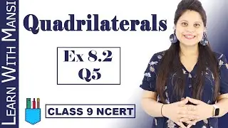 Class 9 Maths | Chapter 8 | Exercise 8.2 Q5 | Quadrilaterals | NCERT