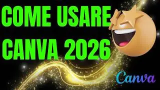 come usare canva TUTORIAL per principianti  2026 crea grafiche di design in modo facile in italiano