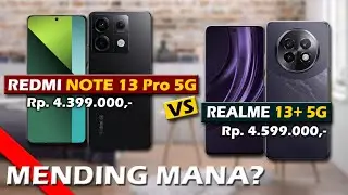 MENDING MANA? XIAOMI REDMI NOTE 13 PRO 5G VS REALME 13+ 5G