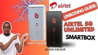 Exposed! Unboxing The Airtel 5G Unlimited Internet Smartbox Guide
