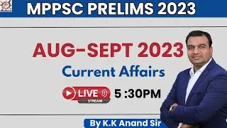 CURRENT AFFAIRS   SEPTEMBER -OCTOBER  LIVE DISCUSSION (BY K.K ANAND SIR)