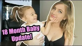 18 Month Baby Update!