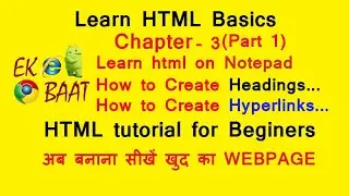 Learn html Lesson 3 Part 1| How to create Headings, Hyperlinks. Horizontal Lines, Bold Text in html