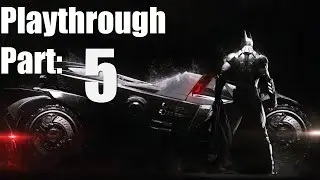 Batman Arkham Knight Playthrough Part 5
