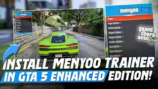 How To Install Menyoo Trainer in GTA 5 Enhanced Edition! (Mods Tutorial)