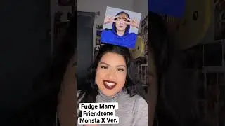 Fudge Marry Kill Monsta X Ver. #monbebe #monstax #kpop