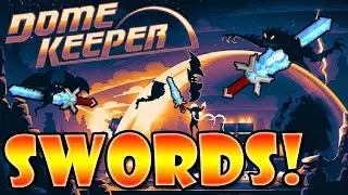 The Sword Dome Is Awesome! | Dome Keeper