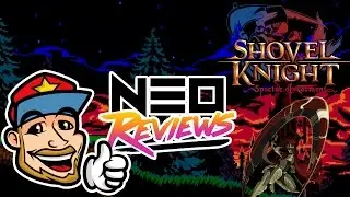 Shovel Knight: Specter of Torment - Neo Reviews
