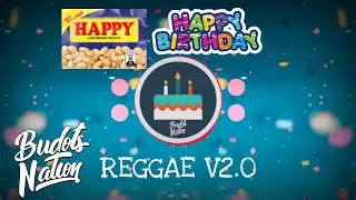 Happy Birthday Reggae 2.0 Remix [FINAL VER]