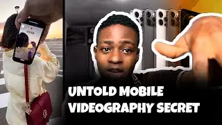 Mobile Videography Secret you Never hear of - shoot better videos
