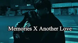 Memories X Another Love - (Slowed+Lyrics)