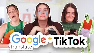 GOOGLE TRANSLATEAR TIKTOK-TRENDER | Varför gör vi det här!?