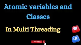 Atomic variables and Classes in multithreading // Easy Learning Channel