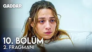 Gaddar 10. Bölüm 2. Fragmanı - Etrafım Bela Dolu