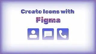 Figma tutorial | Create Icons | Less than 8 mins!!