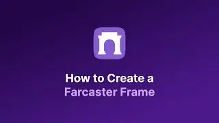 How to Create a Farcaster Frame