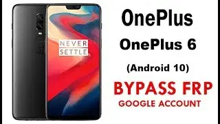 OnePlus 6 A600 (Android 10) Google Account lock Bypass Quick Method 100% Work without PC