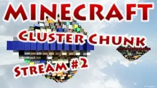 RedCrafting - Стрим #2 - Cluster Chunk