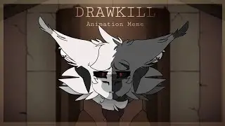⟡ Drawkill  - Animation Meme | Flipaclip ⟡