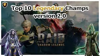 RAID Shadow Legends | Top 10 Legendary Champs | Version 2.0